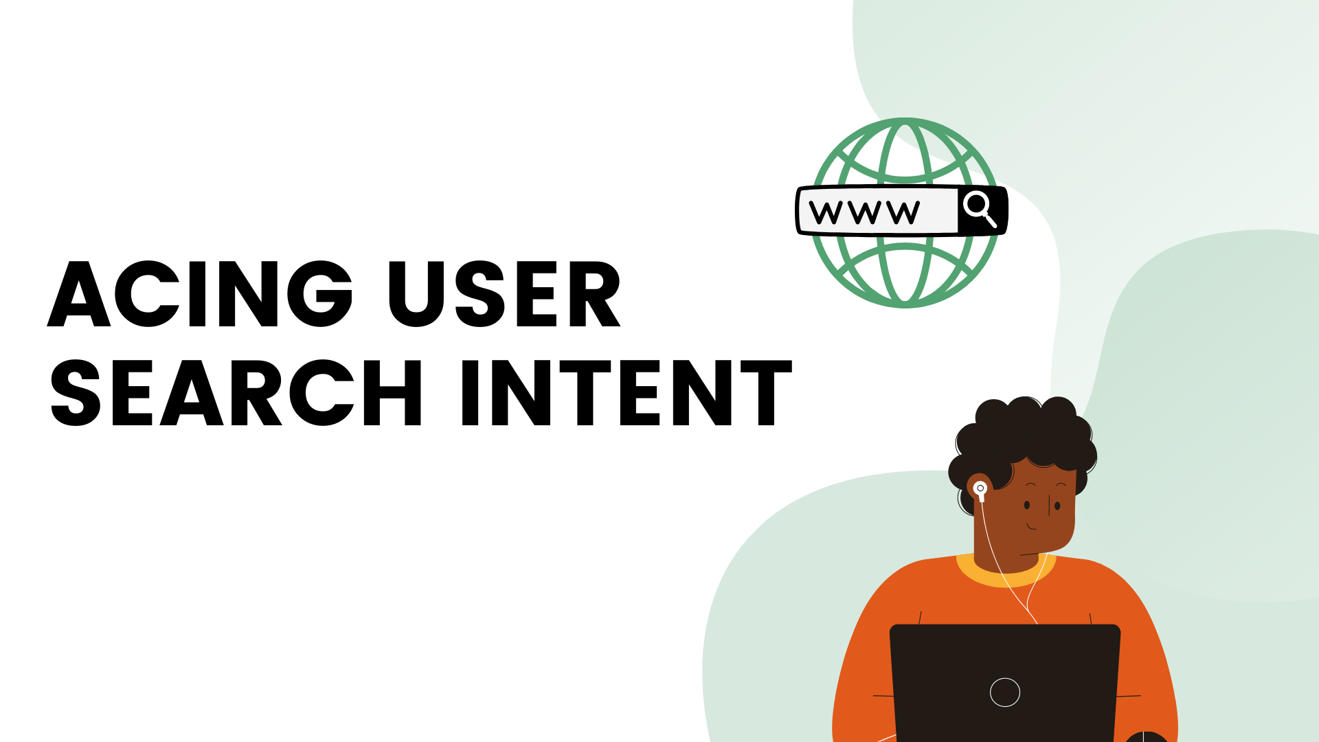 Acing User Search Intent