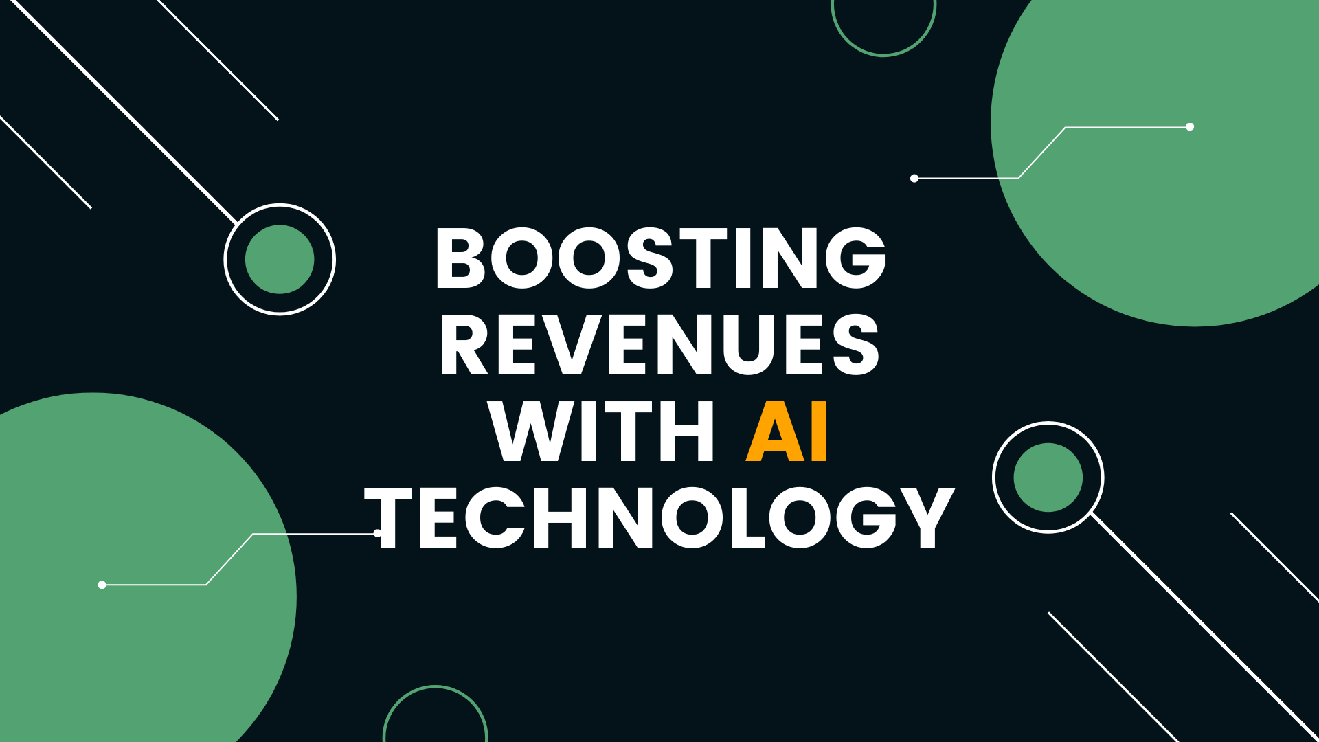 Boosting Revenues With AI Technology