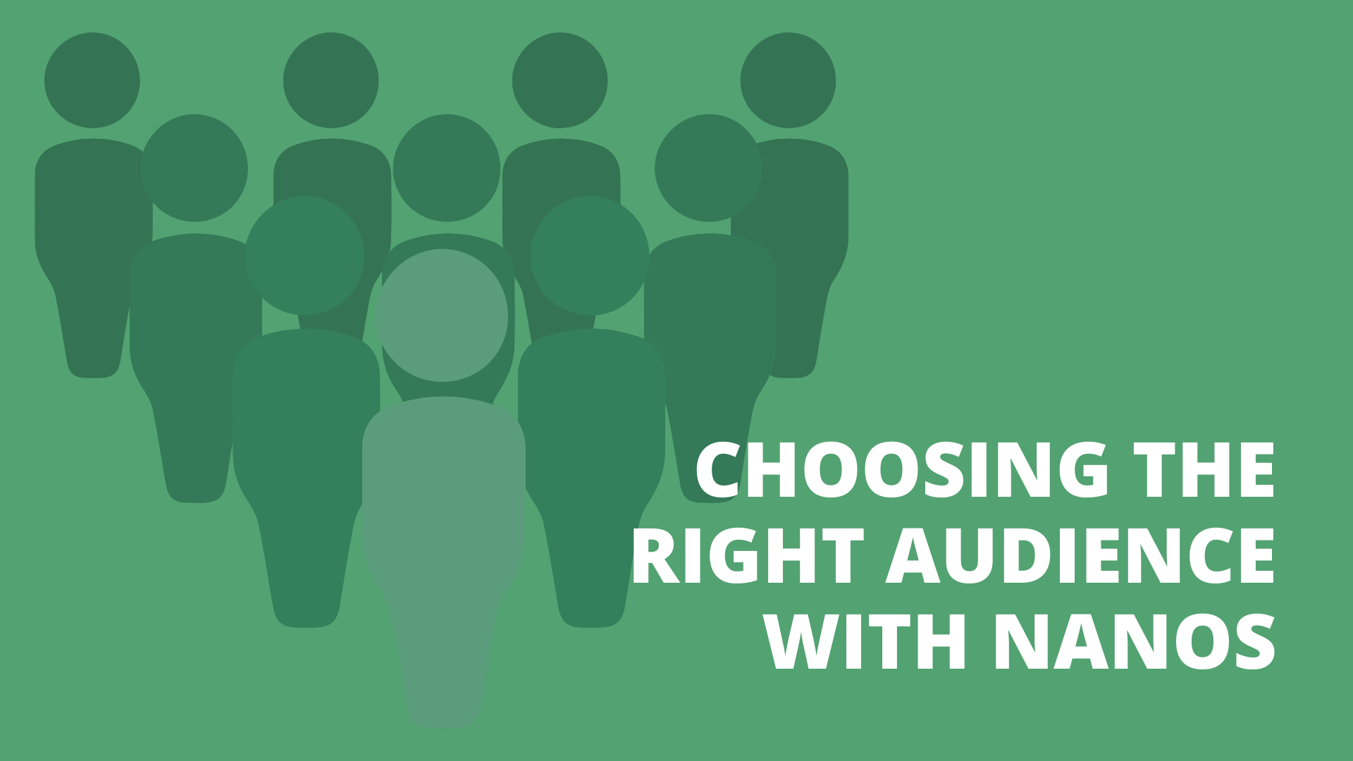Choosing The Right Audience For Your Ad With Nanos