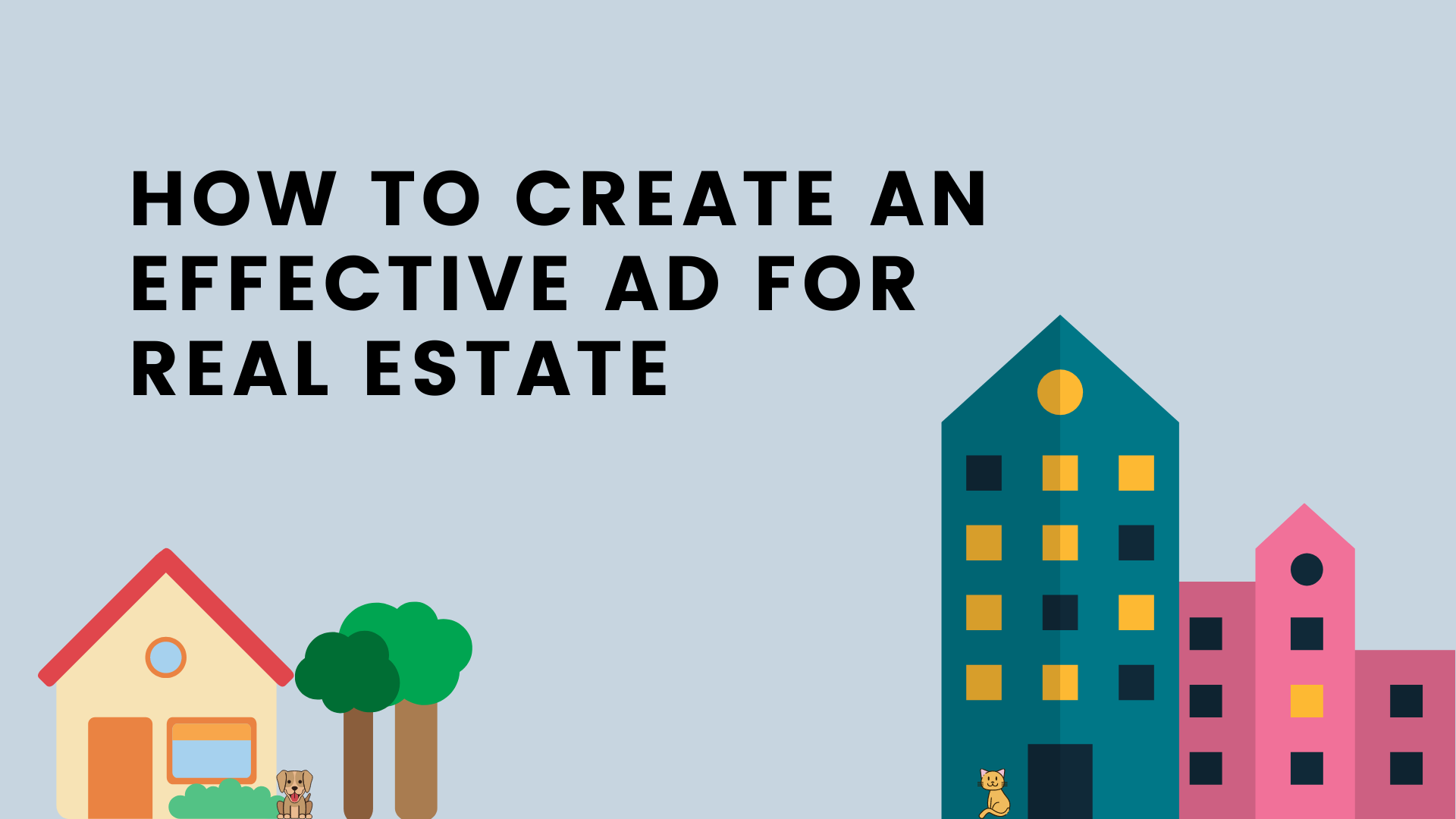 How To Create An Effective Ad For Real Estate