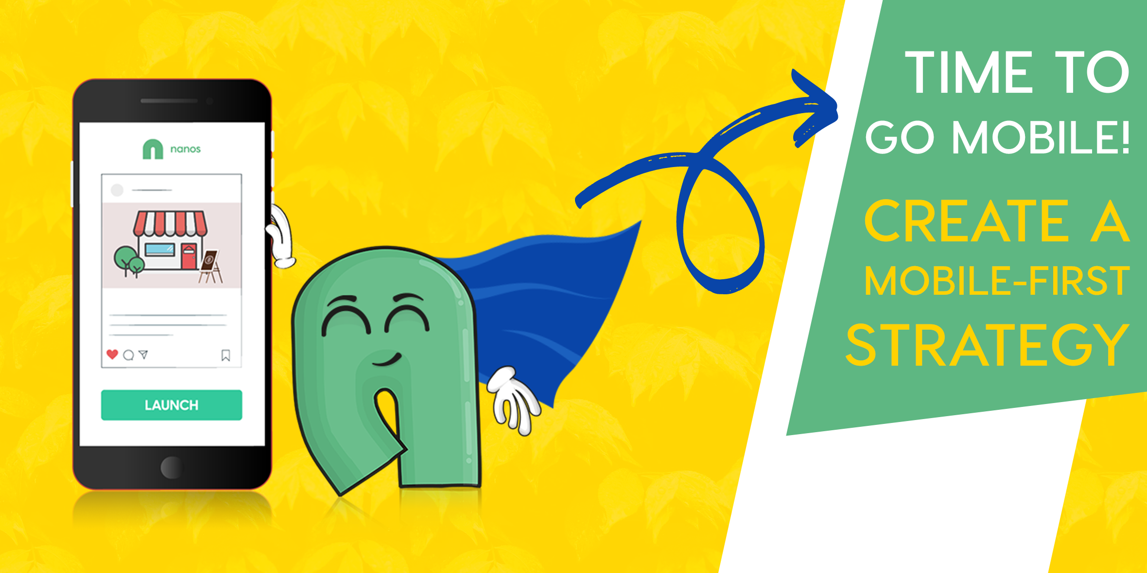 Time To Go Mobile! Create A Mobile-First Strategy