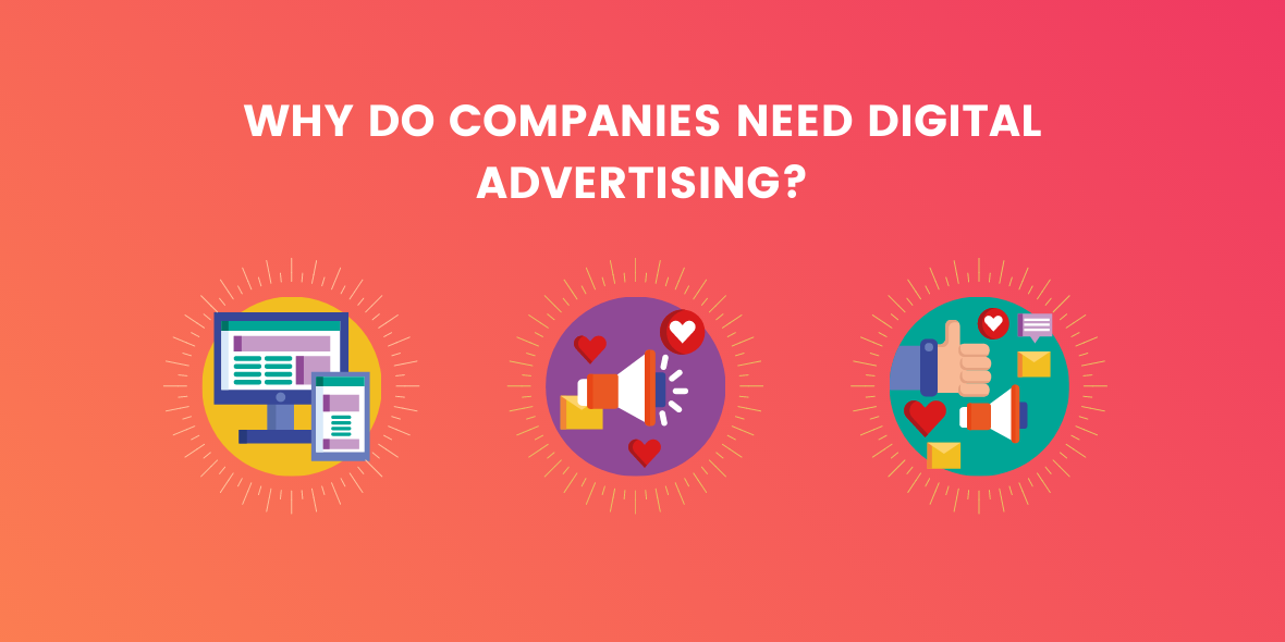 Why Do Companies Need Digital Advertising?
